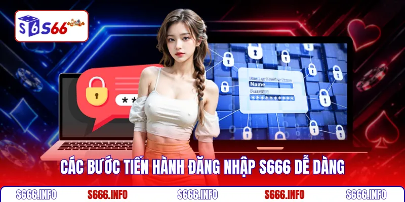 Các bước tiến hành đăng nhập S666 dễ dàng